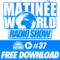 Matinée World Podcast 11-07-2014 Nacho Chapado Playing F##k You (Luis Mendez Remix) by Luis Mendez