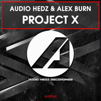 Audio Hedz & Alex Burn - Project X [ON SALE 15.08.14] by AudioHedz