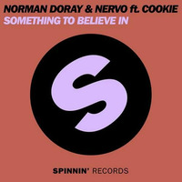 Norman Doray and NERVO ft. Cookie - Something To Believe In (Tannuri Full Vocal Bootleg) by Tannuri