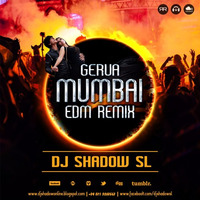 (EDM) - Gerua Electronic Mumbai Remix - DJ Shadow SL by DJ Shadow SL