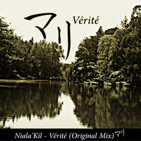 Niala'Kil - Vérité (Original Mix) マリ by Niala'Kil