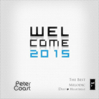 SET 7 - The Best Melodic Deep # Heartbeat [Welcome 2015] - January 2015 by PeterCoast