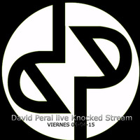 David Peral live Knocked Stream (06-04-15) by David Peral