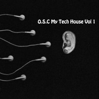 O.S.C My Tech House Vol 1 by o.S.c Music