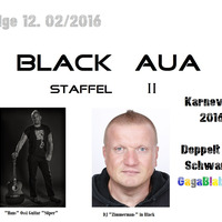 Black Aua 12 - Karneval 2016 Doppelt Schwarz & GagaBlabla / Teil 2 von 2 by DJ Man in Black