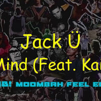 Jack Ü feat. Kai - Mind (GAB! moombah feel edit) by Gabriel Burguera Escriva