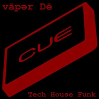 vāpər Dē - Tech House Funk - 1 Year Anniversary by vāpər Dē