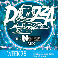 DJ DOzza The Noise Week 75 by Dozza