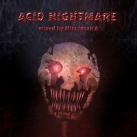 Acid Nightmare by Miss Insan'A