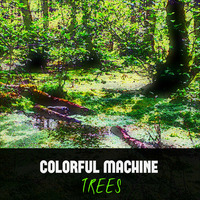 Trees by Colorful Machine