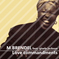 love commandments - feat. gisele jackson by BRNDL