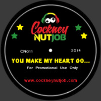 You Make My Heart Go [Free Download] by Cockney Nutjob