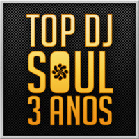 Top DJ Soul 3 Anos - Carlos Mazurek by Carlos Mazurek