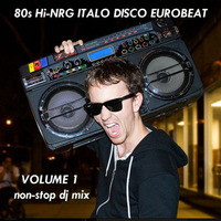80s Hi-NRG ITALO DISCO EUROBEAT NON-STOP MIX - Volume 1 by Retro Disco Hi-NRG