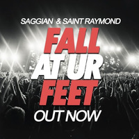 Saggian & Saint Raymond - Fall At Your Feet ( Festival Mix ) by Saggian