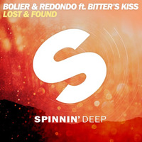 Bolier & Redondo ft. Bitter's Kiss - Lost & Found (Radio Edit) [Out Now] by Spinnindeep
