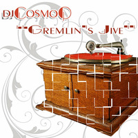 Gremlin's Jive by DJ Cosmo Q