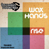 Rise (Original mix) - Available now!! by Wax Hands