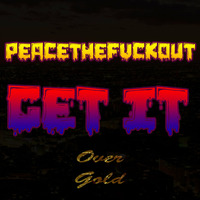 Peacethefvckout - Get It (Moombahton) by Peacethefvckout