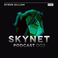 Skynet Podcast 002 with Byron Gilliam by Marco Piangiamore