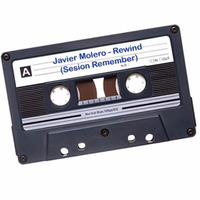 Javier Molero - Rewind (Sesion Remember) by Javier Molero