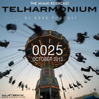 TELHARMONIUM PODCAST #0025 - DJ ROXX by ROXX