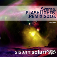 Sygma - Flashlights - Sole Infinito Rmx - PREVIEW by Sergio Sygma MC Marini