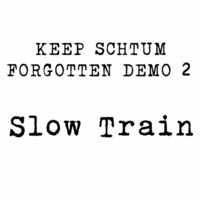Keep Schtum - 'SlowTrain'  (FREE DOWNLOAD) by Keep Schtum