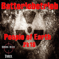 BATTERIEBETRIEB - PEOPLE OF EARTH 2K16 ( HELLITARE REMIX ) SNIPPET by Hellitare