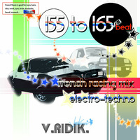 V.RIDIK. 155 to 165. French Racing Mix. V8 beat. [V.RIDISK records.©]. France.  2016 by V.RIDIK.