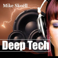 PODCAST 012 - Essential Mix (Deep Tech) by Mike Skoëll