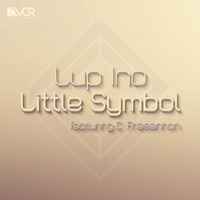 Lup Ino - Little Symbol ft. Friesenhan by LUP INO
