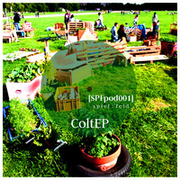 [SPFpod001] spiel:feld Podcast 001 - ColtEP-Spring by spiel:feld