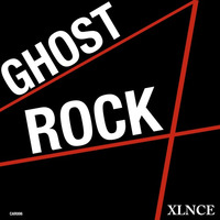 XLNCE - GHOST ROCK - Releasing 14th Sept 2016 on BEATPORT! by codeaffinity