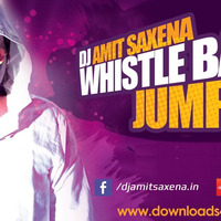 Whistle Baja (Jump Mix)-Dj Amit Saxena by Amit Saxena