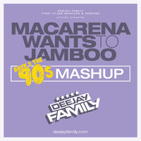 MACARENA WANTS TO JAMBOO (90s MASHUP) by DEEJAY FAMILY