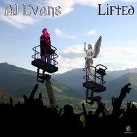 Lifted by AJ Evans