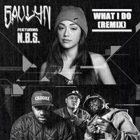 Gavlyn - &quot;What I Do REMIX&quot; (feat. N.B.S.) - (Prod. by Vokab) by DJ Tray