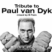 Tribute to Paul van Dyk - mixed by B-Train by TranceFamily