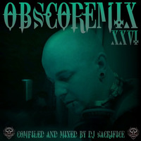 OBSCOREMIX XXVI&quot; Dutch-Mainstyle-Hardcore Mixed By DJ Sacrifice by DJ Sacrifice