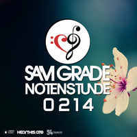 Sam Grade - Notenstunde 0214 by Sam Grade