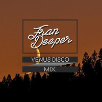 Fran Deeper - VENUS DISCO - April Mix by Fran Deeper