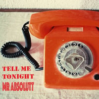 Tell Me Tonight - MR ABSOLUTT (Autumn Revenge  reTouch) by MR ABSOLUTT