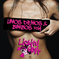 LICKITY SPL!T - LIMOS DEMOS & BIMBOS vol4 by LICKITY SPL!T