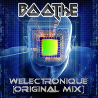 Boothe - Welectronique (Original Mix) by Boothe