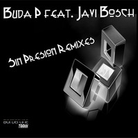 Buda P, Javi Bosch - Sin Presion ( John P - Remix ) by johnpofficial