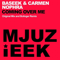 Baseek & Carmen Nophra - Coming Over Me [Mjuzieek Digital] by BASEEK