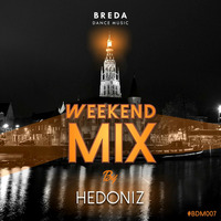 BDM Weekend Mix 007 by HEDONIZ by Breda Dance Music