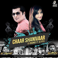 Chaar Shanivaar - (All Is Well) - DJ Orange Ft. DJ Piyu Remix by Dj Piyu
