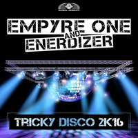 Empyre One & Enerdizer - Tricky Disco 2k16 (Radio Edit) by EMPYRE ONE